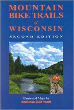 Mountain Bike Trails Of Wisconsin (Book) by The American Bike Trails

