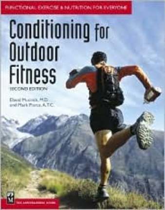 Conditioning For Outdoor Fitness (Book) by David Musnick and Mark Pierce
