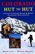 Colorado Hut To Hut - Vol. II: Southern Region (Book) by Brian Litz
