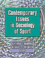 Contemporary Issues in Sociology of Sport Book (Copyright 2001, 488 pages)