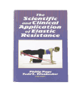 'The Scientific and Clinical Application of Elastic Resistance' (Book and CD-ROM) by Phillip Page and Todd S. Ellenbecker