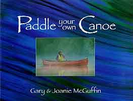 Paddle Your Own Canoe (Book) by Gary McGuffin and Joanie McGuffin