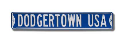 Steel Street Sign:  "DODGERTOWN USA"