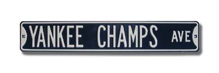 Steel Street Sign:  "YANKEE CHAMPS AVE"