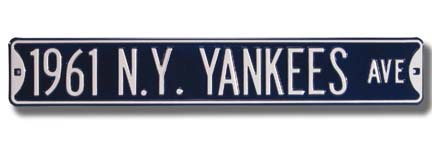Steel Street Sign: "1961 N.Y. YANKEES AVE"