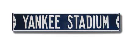 Steel Street Sign:  "YANKEE STADIUM"