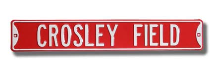 Steel Street Sign: "CROSLEY FIELD"