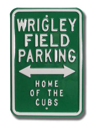 Steel Parking Sign:  "WRIGLEY FIELD PARKING:  HOME OF THE CUBS"