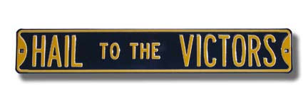 Steel Street Sign: "HAIL TO THE VICTORS"