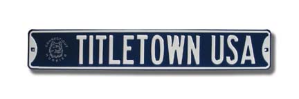 Steel Street Sign:  "TITLETOWN USA" with UConn Logo
