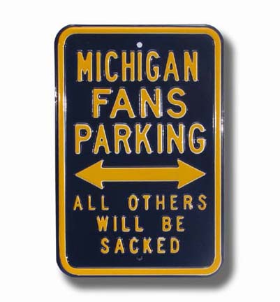 Steel Parking Sign: "MICHIGAN FANS PARKING:  ALL OTHERS WILL BE SACKED"