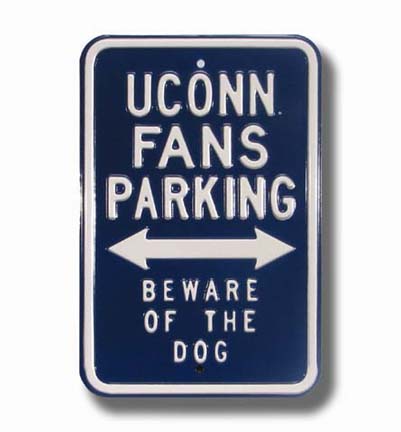 Steel Parking Sign: "UCONN FANS PARKING:  BEWARE OF THE DOG"