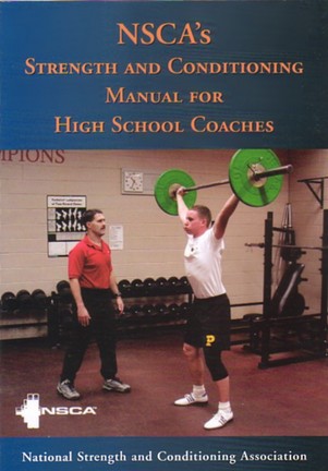 NSCA's Strength and Conditioning Manual for High School Coaches (Book) by National Strength and Conditioning Association