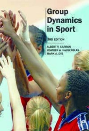 Group Dynamics in Sport, 3rd Edition (Book)
