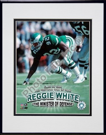 Reggie White "Minister of Defense / 2006 Hall of Fame" Double Matted 8" X 10" Photograph in a Black 
