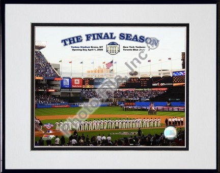 Yankee Stadium 2008 Opening Day With Overlay "The Final Season" Double Matted 8” x 10” Photograph in Black