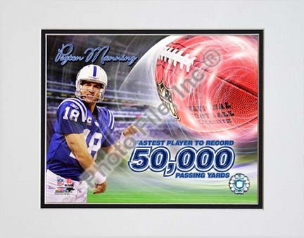 Peyton Manning 50,000 Yards Composite Double Matted 8” x 10” Photograph (Unframed)