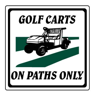 12" x 12" "Golf Carts On Path Only" Information Sign