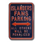 Steel Parking Sign:  "ISLANDERS FANS PARKING: ALL OTHERS WILL BE PENALIZED"