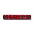Steel Street Sign:  "GOD BLESS AMERICA"