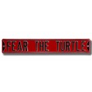 Steel Street Sign: "FEAR THE TURTLE"