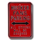 Steel Parking Sign:  "HUSKER FANS PARKING:  ALL OTHERS WILL BE CRUSHED"